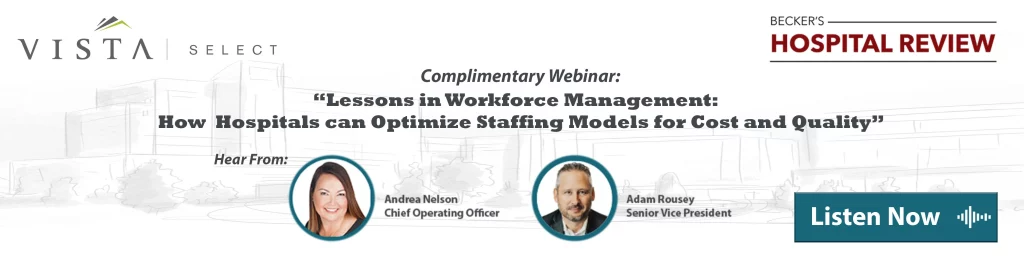 Lessons in Workforce Management: How Hospitals can Optimize Staffing Models for Cost and Quality
