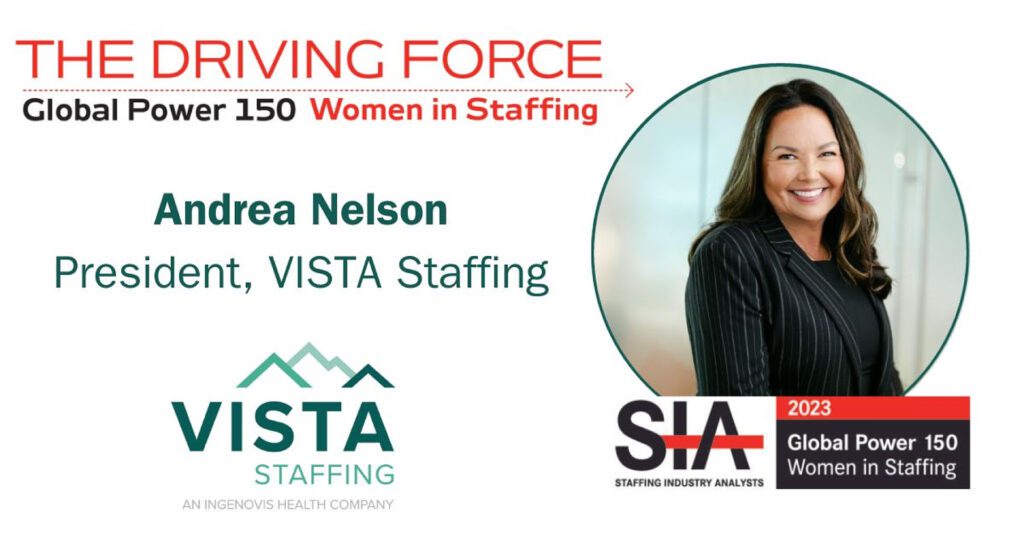 Andrea Nelson, President of VISTA Staffing, on SIA Global Power 150 Women in Staffing